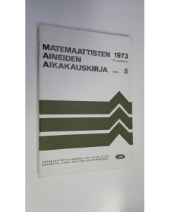 käytetty teos Matemaattisten aineiden aikakauskirja 1973 vihko 5