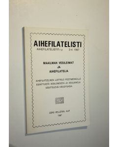 käytetty kirja Maailman vesileimat ja aihefilatelia : Aihefilatelisti 3-4 1987