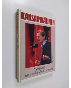 Kirjailijan Arvo Santonen käytetty kirja Kansainvälinen Työväenliike hyvinvointiyhteiskunnassa