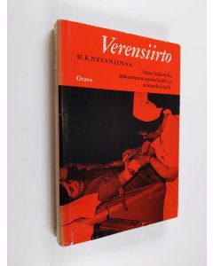 Kirjailijan H. R. Nevanlinna käytetty kirja Verensiirto : Opas lääkäreille, lääketieteen opiskelijoille ja sairaanhoitajille
