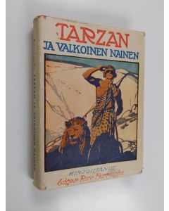 Kirjailijan Edgar Rice Burroughs käytetty kirja Tarzan ja valkoinen nainen