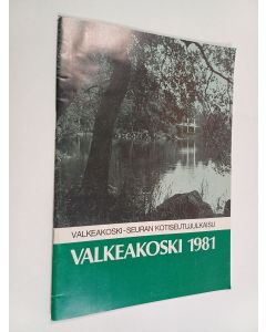 käytetty teos Valkeakoski 1981 : Valkeakoski-seuran kotiseutujulkaisu