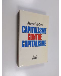 Kirjailijan Michael Albert käytetty kirja Capitalisme contre capitalisme