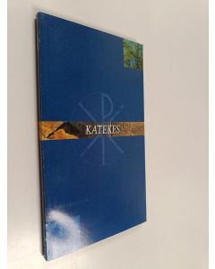 käytetty kirja Katekes : den kristna läran för den evangelisk-lutherska kyrkan i Finland : godkänd av kyrkomötet år 1999