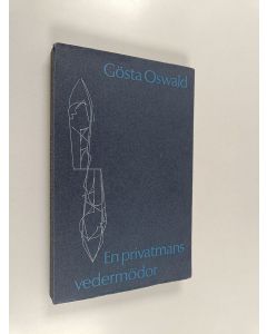 Kirjailijan Gösta Oswald käytetty kirja En privatmans vedermödor
