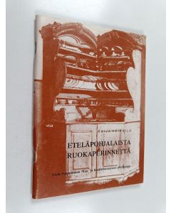Kirjailijan Raija Heikkilä käytetty teos Eteläpohjalaista ruokaperinnettä