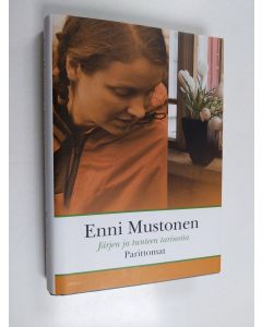 Kirjailijan Enni Mustonen käytetty kirja Parittomat