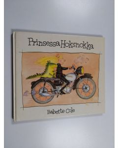 Kirjailijan Babette Cole käytetty kirja Prinsessa Hoksnokka