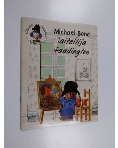 Kirjailijan Michael Bond käytetty teos Taiteilija Paddington