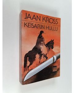 Kirjailijan Jaan Kross käytetty kirja Keisarin hullu