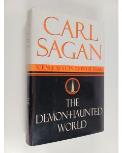 Kirjailijan Carl Sagan käytetty kirja The demon-haunted world : science as a candle in the dark