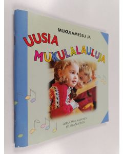 Kirjailijan Petri Laaksonen käytetty teos Mukulamessu ja uusia mukulalauluja