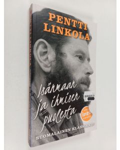 Kirjailijan Pentti Linkola käytetty kirja Isänmaan ja ihmisen puolesta