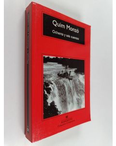Kirjailijan Quim Monzo käytetty kirja Ochenta y seis cuentos