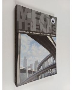 käytetty kirja Megatrends : survival of the trendiest - top 10 it trends 2008-2009