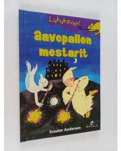 Kirjailijan Scoular Anderson käytetty kirja Aavepallon mestarit