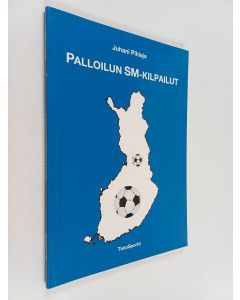 Kirjailijan Juhani Pihlaja käytetty kirja Palloilun SM-kilpailut