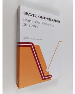 Kirjailijan Maria Demertzis & Guntram B. Wolff käytetty kirja Braver, Greener, Fairer - Memos to the EU Leadership 2019-2024