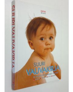 Tekijän Leeni Peltonen  käytetty kirja Suuri vauvakirja : elämän ensimmäiset vuodet : odotus, synnytys, hoito, kehitys