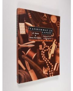 Tekijän J. P. ym. Roos  käytetty kirja Vanhemmat ja lapset