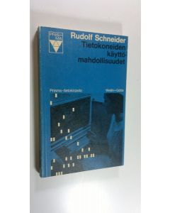 Kirjailijan Rudolf Schneider käytetty kirja Tietokoneiden käyttömahdollisuudet