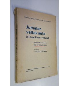 Kirjailijan Lennart Pinomaa käytetty kirja Jumalan valtakunta ja maallinen yhteisö Augustinuksen teoksessa De civitate Dei
