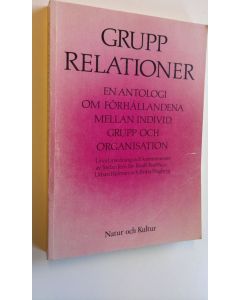 käytetty kirja Grupp relationer : en antologi om förhållandena mellan individ grupp och organisation