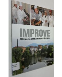 Tekijän Kirsi Hakala  käytetty kirja Improve : tekemällä oppien kansainväliseksi