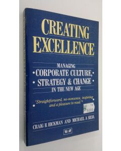 Kirjailijan Graig R. Hickman käytetty kirja Creating excellence