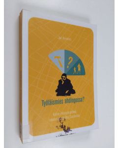 Kirjailijan Jari Heinonen käytetty kirja Työläismies ahdingossa? : kolme miessukupolvea rakennemuutosten Suomessa