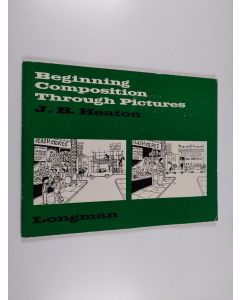 Kirjailijan J. B. Heaton käytetty teos Beginning composition through pictures