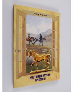 Kirjailijan Jenny Hughes käytetty kirja Kultaisen ratsun mysteeri