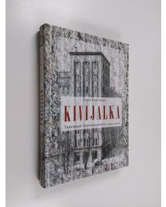 Kirjailijan Keijo Rantanen käytetty kirja Kivijalka : Tampereen työväenyhdistys