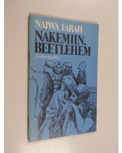 Kirjailijan Najwa Farah käytetty teos Näkemiin Beetlehem : joulunäytelmä