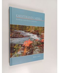 Kirjailijan Riitta Laine käytetty kirja Kaksiteräinen miekka : käsikirja rukouksen voimasta
