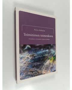 Kirjailijan Paula Sjöblom käytetty kirja Toiminimen toimenkuva - suomalaisen yritysnimistön rakenne ja funktiot
