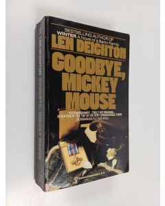 Kirjailijan Len Deighton käytetty kirja Goodbye, Mickey Mouse