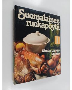 Tekijän Matti Larres  käytetty kirja Suomalainen ruokapöytä 2, Tämän päivän tapaan