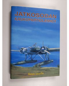 Kirjailijan Kavo Laurila käytetty kirja Jatkosodan kaukopartiolennot