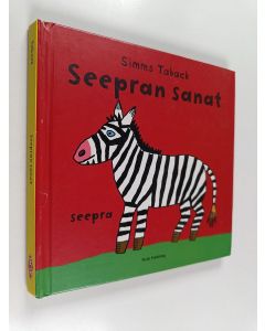 Kirjailijan Simms Taback käytetty kirja Seepran sanat