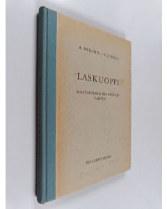 Kirjailijan Antti Heilimo käytetty kirja Laskuoppi : maataloudellisia kouluja varten