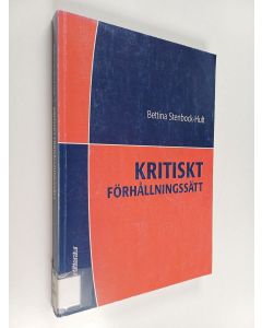 Kirjailijan Bettina Stenbock-Hult käytetty kirja Kritiskt förhållningssätt : en vetenskaplig, etisk attityd och ett högskolepedagogiskt mål
