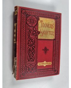 Kirjailijan Esaias Tegner käytetty kirja Esaias Tegnérs Samlade skrifter : andra bandet