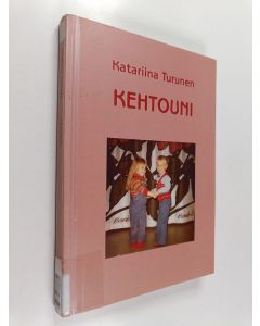 Kirjailijan Katariina Turunen käytetty kirja Kehtouni