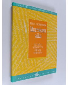 Kirjailijan Ritva Fagerström käytetty kirja Murroksen aika