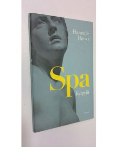 Kirjailijan Hannele Huovi käytetty kirja Spa - kylpyjä