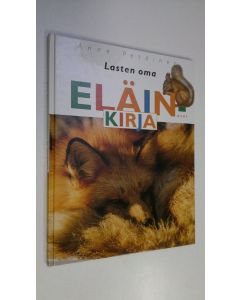 Kirjailijan Anne Petäinen käytetty kirja Lasten oma eläinkirja