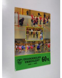 käytetty kirja Tuomarilan Urheilijain julkaisu : välähdyksiä Tuomarilan Urheilijain toiminnasta vv.1945-2005 - Tuomarilan urheilijat 60 v. 1945-2005
