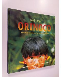 käytetty kirja Orinoco : Amazonian intiaanikulttuureita Venezuelasta