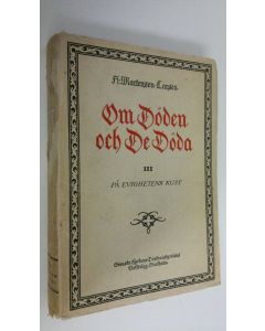 Kirjailijan H. Martensen-Larsen käytetty kirja Om döden och de döda ett försök III : På evighetens kust